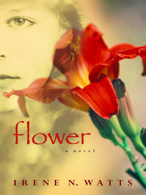 Title details for Flower by Irene N.Watts - Wait list